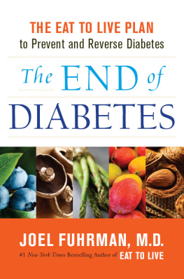Joel Fuhrman The End of Diabetes: The Eat to Live Plan to Prevent and Reverse Diabetes