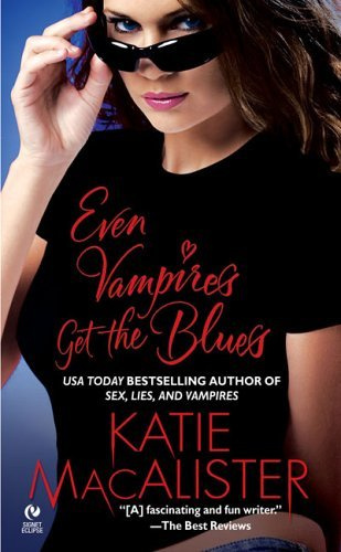 Even The Vampires Get The Blues The Dark Ones Series book 4 Katie MacAlister - photo 1