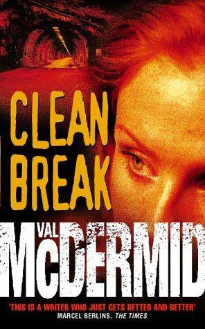 Val Mcdermid Clean Break The fourth book in the Kate Brannigan series 1995 - photo 1