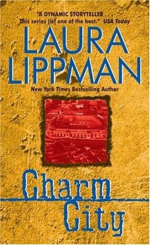 Laura Lippman Charm City The second book in the Tess Monaghan series 1997 - photo 1