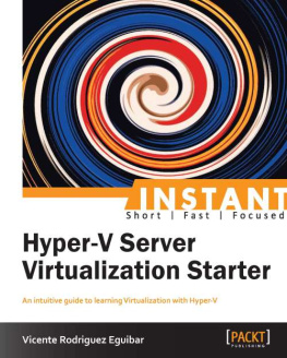 Vicente Rodriguez Eguibar - Instant Hyper-V Server Virtualization Starter