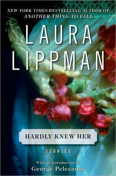 Laura Lippman Hardly Knew Her INTRODUCTION By anyones estimation Laura - photo 1