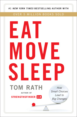 Tom Rath - Eat Move Sleep: How Small Choices Lead to Big Changes