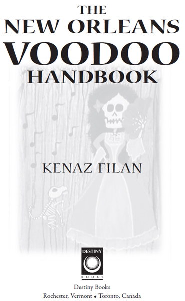 THE NEW ORLEANS VOODOO HANDBOOK To understand a spiritual practice one must - photo 1