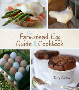 Terry Golson - The Farmstead Egg Guide & Cookbook