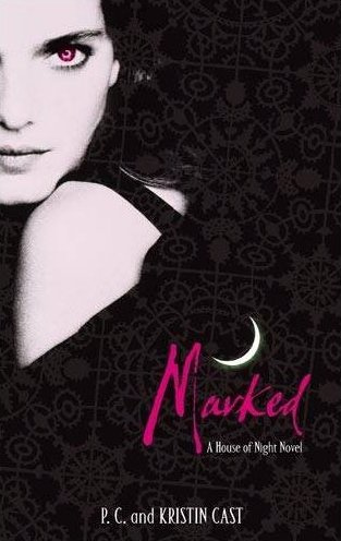 MARKED A House of Night Series Book 1 PC Cast and Kristin Cast For our - photo 1