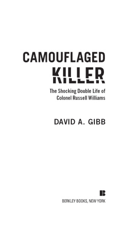 David A. Gibb - Camouflaged Killer: The Shocking Double Life of Canadian Air Force Colonel Russell Williams