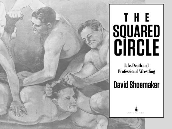 The Squared Circle Life Death and Professional Wrestling - image 1