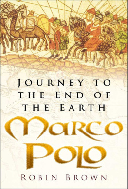 Robin Brown - Marco Polo: Journey to the End of the Earth