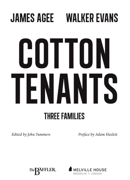 COTTON TENANTS THREE FAMILIES Text 2013 The James Agee Trust Photographs by - photo 2