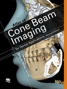 Dale A. Miles Atlas of cone beam imaging for dental applications