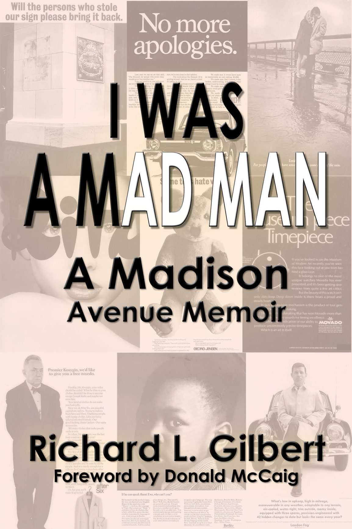 Title I Was A Mad Man A Madison Avenue Memoir by Richard L Gilbert - photo 1