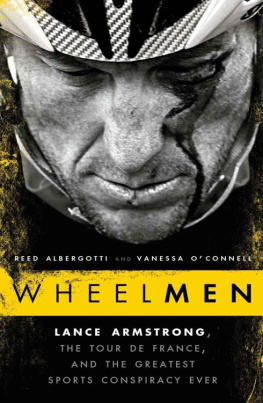 Reed Albergotti Wheelmen: Lance Armstrong, the Tour de France, and the Greatest Sports Conspiracy Ever