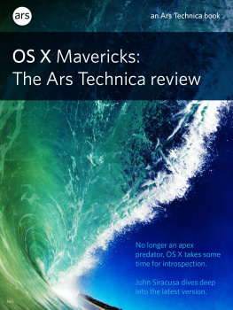 John Siracusa OS X 10.9 Mavericks: The Ars Technica Review