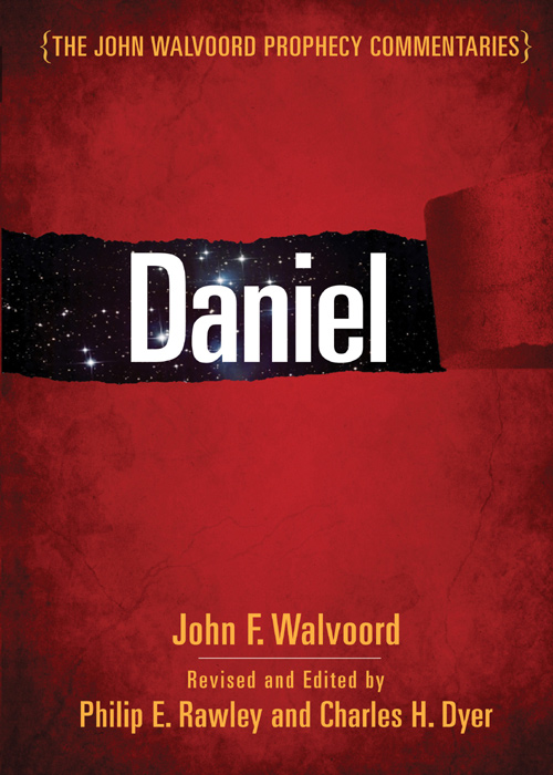 THE JOHN WALVOORD PROPHECY COMMENTARIES Daniel John F Walvoord - photo 1