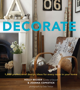 Holly Becker - Decorate: 1,000 Design Ideas for Every Room in Your Home