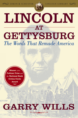 Garry Wills - Lincoln at Gettysburg: The Words That Re-Made America