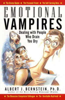 Albert J. Bernstein - Emotional Vampires: Dealing with People Who Drain You Dry