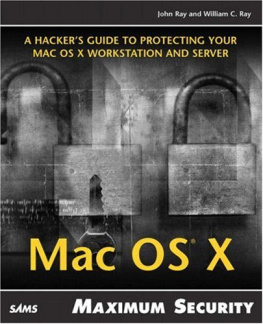 John Ray - Maximum Mac OS X Security