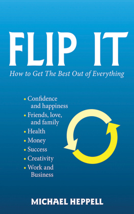 Michael Heppell - Flip It: How to Get the Best Out of Everything