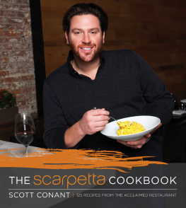 Scott Conant - The Scarpetta Cookbook