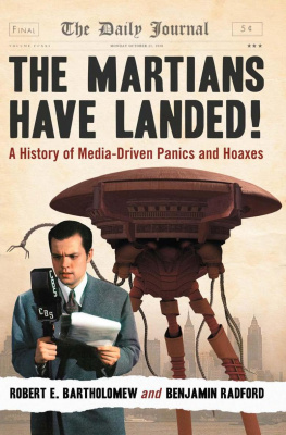 Robert E. Bartholomew - The Martians Have Landed!: A History of Media-Driven Panics and Hoaxes