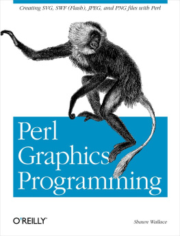 Shawn Wallace Perl Graphics Programming: Creating SVG, SWF