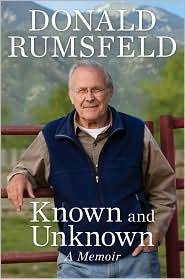 Donald Rumsfeld Known and Unknown: A Memoir