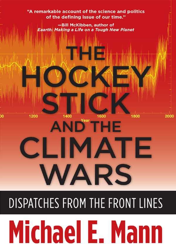 THE HOCKEY STICK AND THE CLIMATE WARS THE HOCKEY STICK AND THE - photo 1