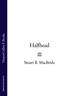 Stuart B. MacBride - Halfhead