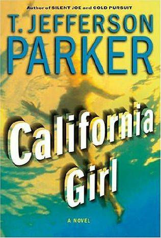 T Jefferson Parker California Girl For Tyler and Thomas Long may you run 1 - photo 1
