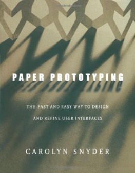 Carolyn Snyder Paper Prototyping: The Fast and Easy Way to Design and Refine User Interfaces