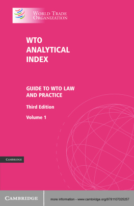Legal Affairs Division World Trade Organization - WTO Analytical Index 2 Volume Set: Guide to WTO Law and Practice