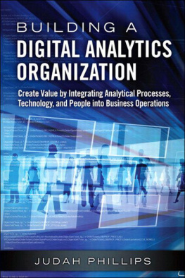 Judah Phillips - Building a Digital Analytics Organization: Create Value by Integrating Analytical Processes, Technology, and People into Business Operations