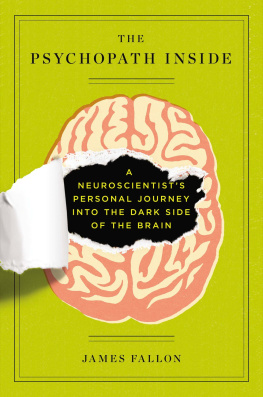 James Fallon - The Psychopath Inside: A Neuroscientists Personal Journey into the Dark Side of the Brain