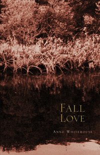 Fall Love Anne Whitehouse Published 2008 Tags fiction amor absurd - photo 1