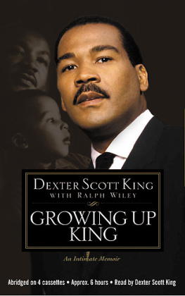 Dexter Scott King - Growing Up King: An Intimate Memoir