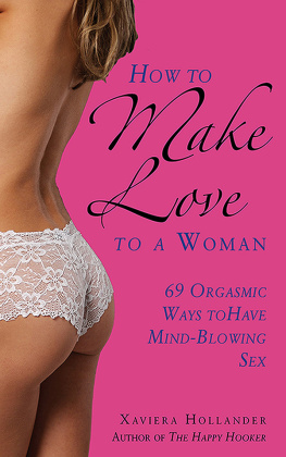 Xaviera Hollander How to make love to a woman: 69 orgasmic ways to have mind-blowing sex