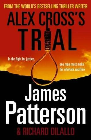 James Patterson Richard DiLallo Alex Crosss Trial Book 15 in the Alex Cross - photo 1