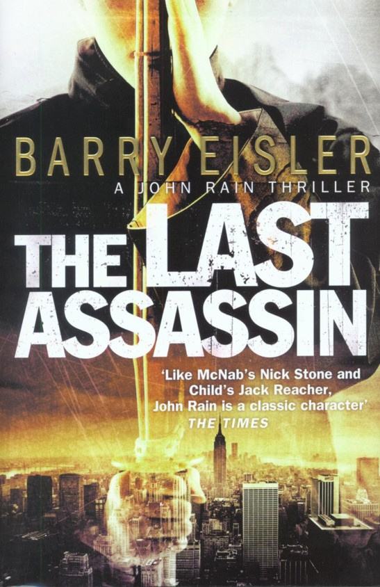 Barry Eisler The Last Assassin The fifth book in the John Rain series 2006 - photo 1