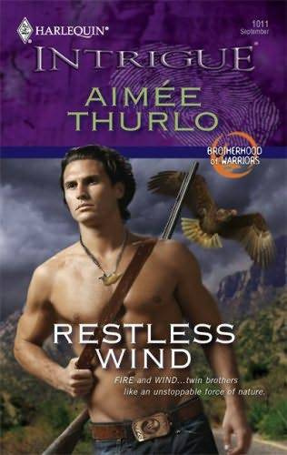 Aime Thurlo Restless Wind The second book in the Brotherhood of Warriors - photo 1