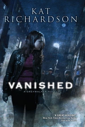 VANISHED Greywalker Series Book 4 Kat Richardson ACKNOWLEDGMENT This - photo 1