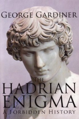 George Gardiner THE HADRIAN ENIGMA A Forbidden History