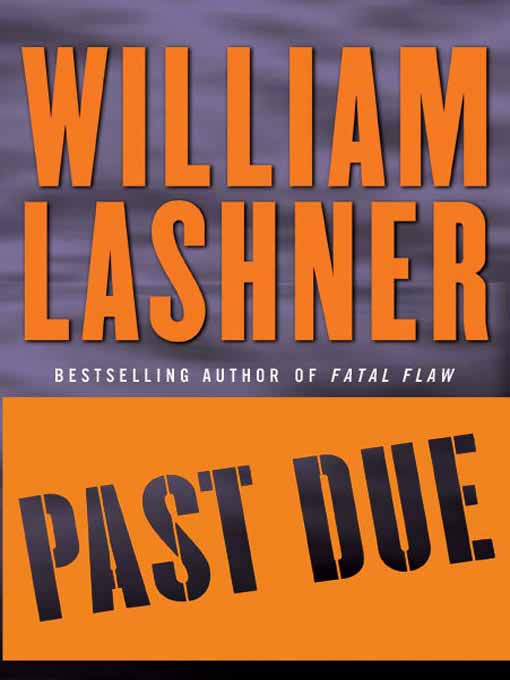 William Lashner Past Due The fourth book in the Victor Carl series 2004 For - photo 1