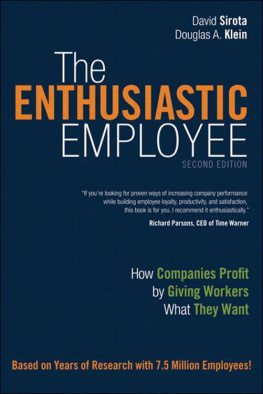 David Sirota - The Enthusiastic Employee: How Companies Profit by Giving Workers What They Want