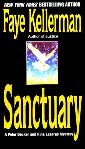 Faye Kellerman Sanctuary The seventh book in the Peter Decker and Rina Lazarus - photo 1