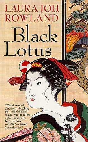 Laura Joh Rowland Black Lotus The sixth book in the Sano Ichiro series 2001 - photo 1