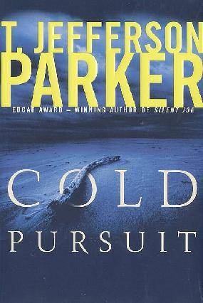 T Jefferson Parker Cold Pursuit FOR MATT AND TRINA ONE That night the - photo 1