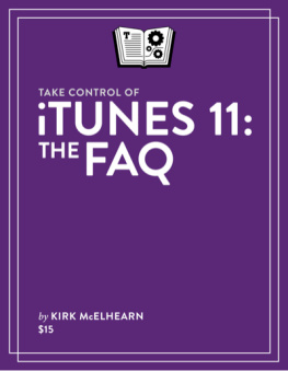 Kirk McElhearn - Take Control of iTunes 11: The FAQ
