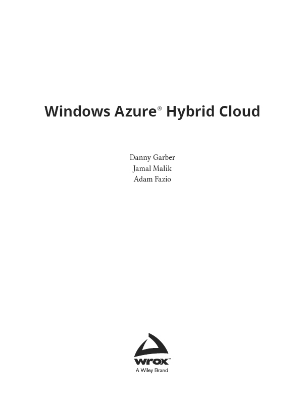 Windows Azure Hybrid Cloud Published by John Wiley Sons Inc 10475 - photo 2